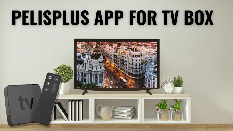 PelisPlus App for TV Box